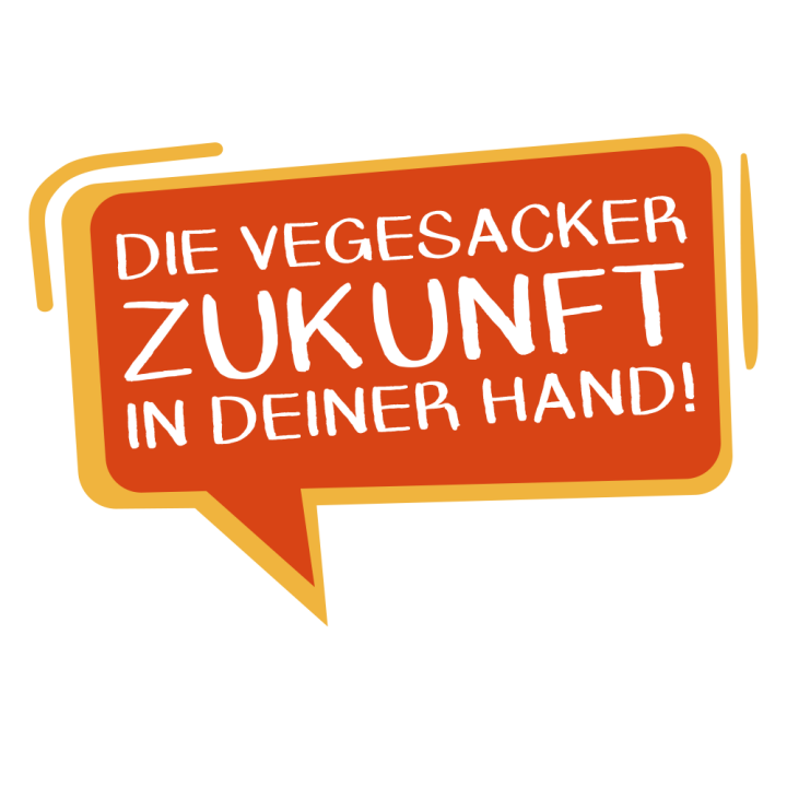 Die Vegesacker Zukunft in deiner Hand!